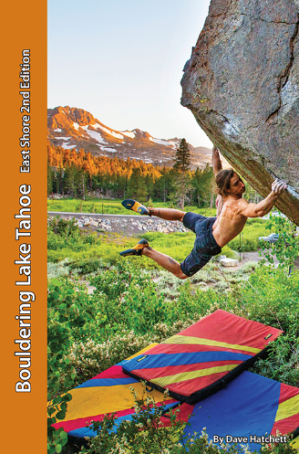 the front cover of the bouldering lake tahoe east shore guidebook second edition
