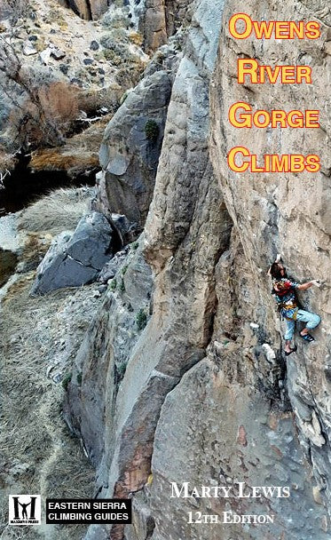 Cover of the Eastern Sierra Climbing Guides book 'Owens River Gorge Clims' by Marty Lewis, 12th Edition, featuring a photograph of a rock climber on a steep cliffside with a river below.