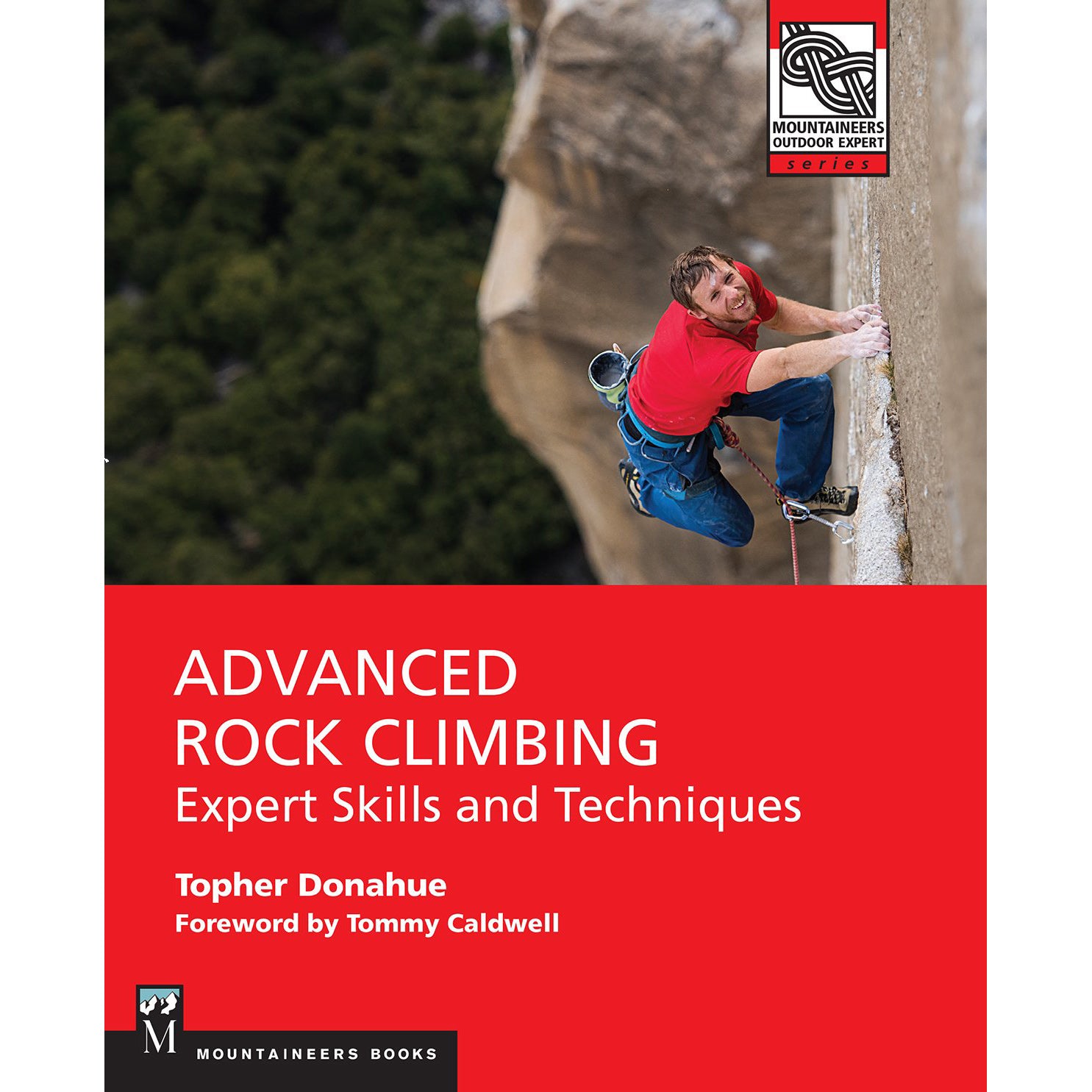 advanced rock climbing: expert skills and techniques