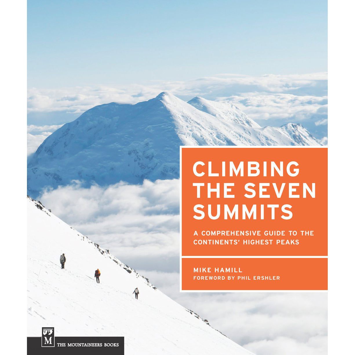 climbing the seven summits: a comprehensive guide to the continents' highest peaks
