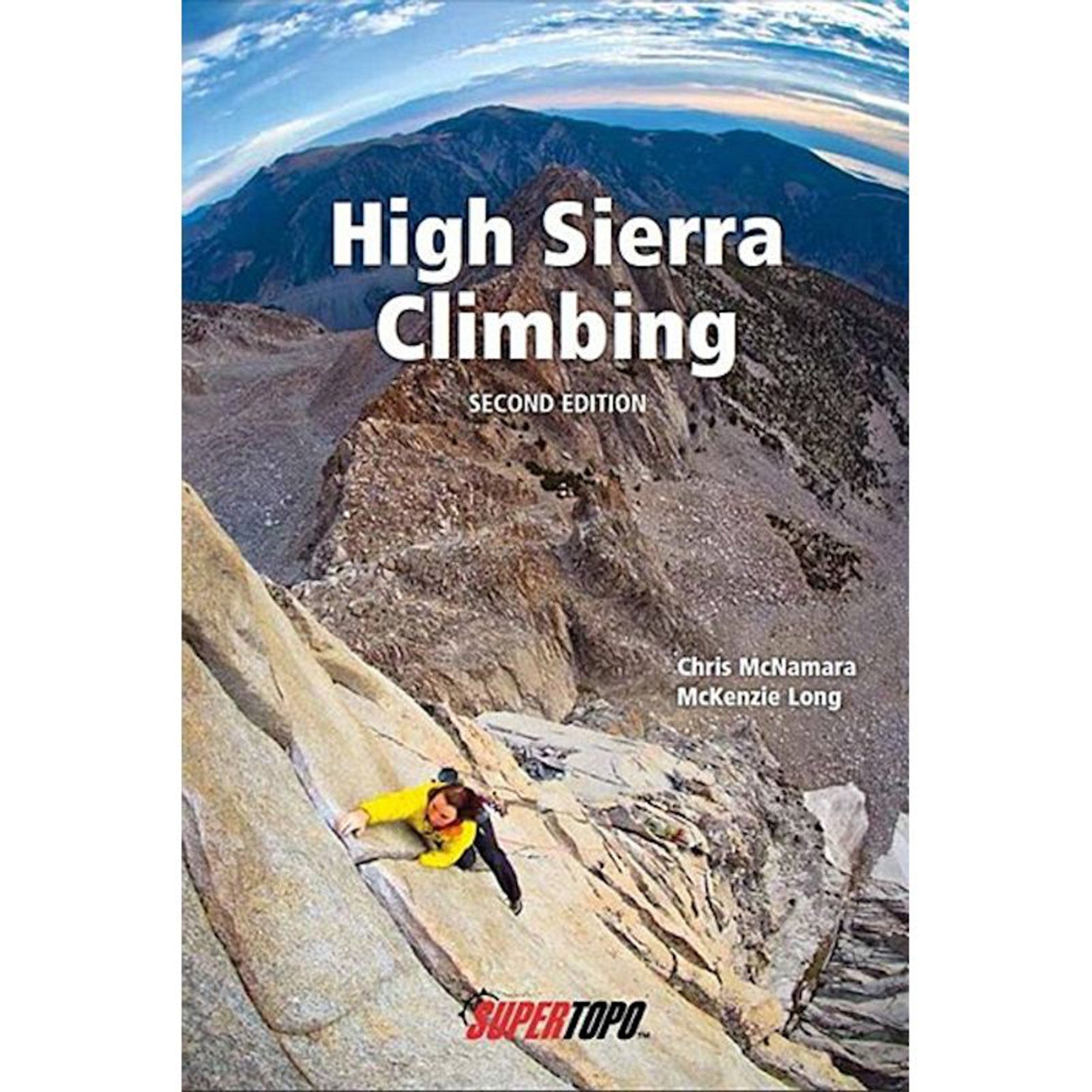 Super Topo High Sierra Climbing Guidebook 2nd Edition