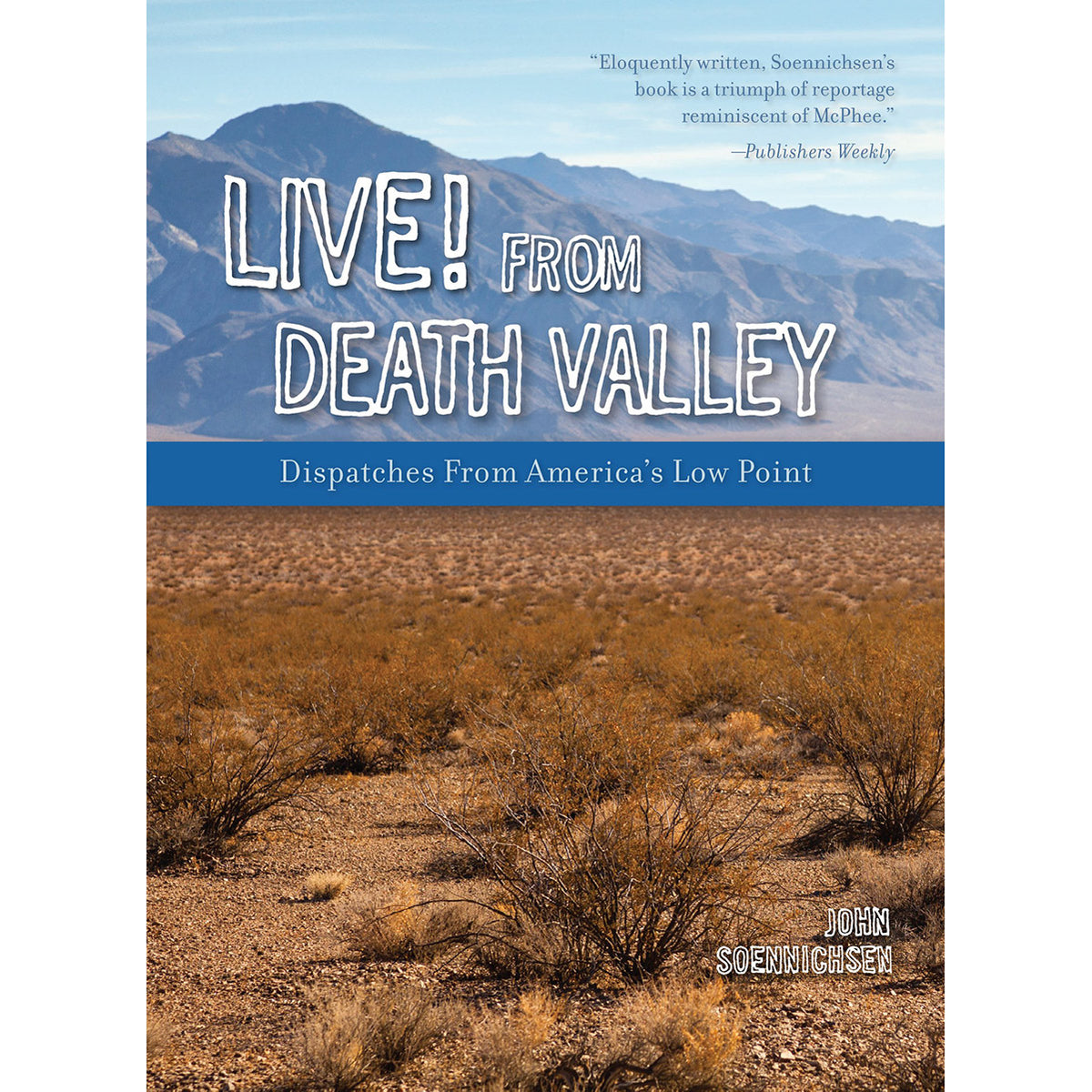 live! from death valley: dispatches from america&#39;s low point