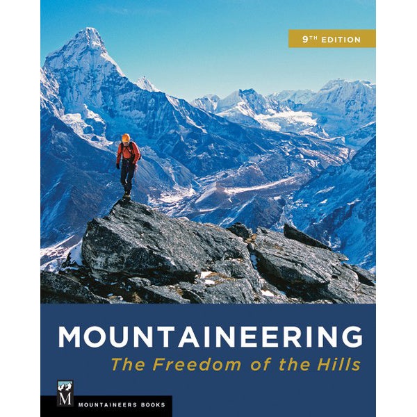 mountaineering: the freedom of the hills, 9th edition
