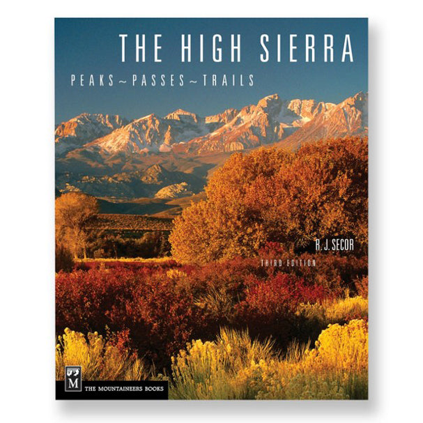 the high sierra: peaks passes and trails 3rd edition